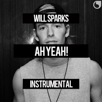 Will Sparks Ah Yeah!