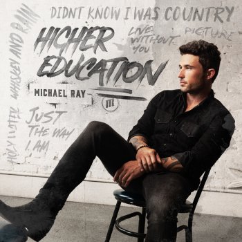 Michael Ray feat. Kid Rock, Lee Brice, Billy Gibbons & Tim Montana Higher Education (feat. Billy F Gibbons, Kid Rock, Lee Brice & Tim Montana)