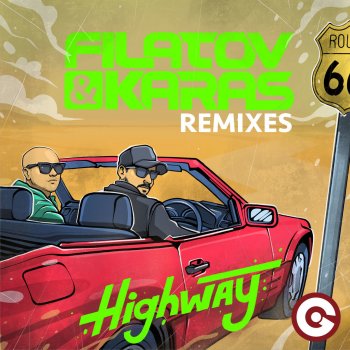 Filatov & Karas feat. Denis First & Reznikov Highway - Denis First & Reznikov Remix