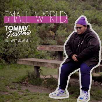 Tommy Pratomo feat. Sippy Straw Greg Small World