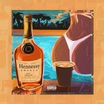 Omenza feat. Focuz Hennessy