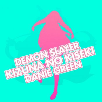 Danie Green Kizuna No Kiseki