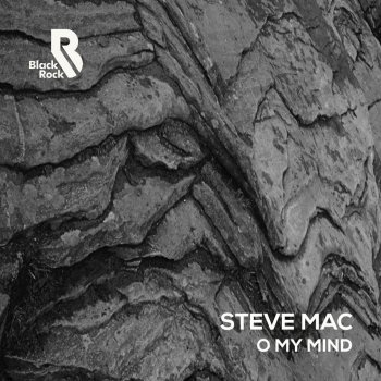 Steve Mac O My Mind (Main Mix)