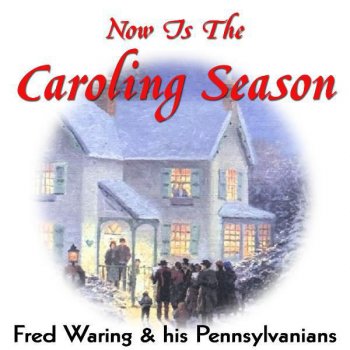 Fred Waring & The Pennsylvanians High Ho the Holly