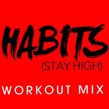 Nicki Bliss Habits (Stay High) - Workout Mix