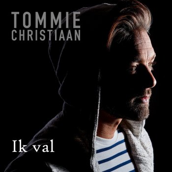 Tommie Christiaan Ik Val