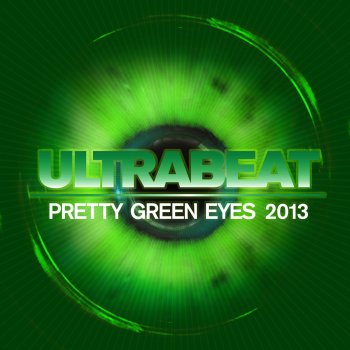 Ultrabeat Pretty Green Eyes 2013 (Rudedog Radio Edit)