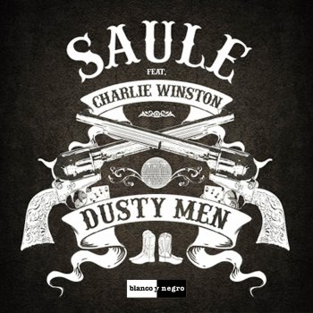 Saule feat. Charlie Winston Dusty Men