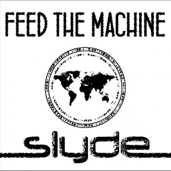 Slyde Without the Machine