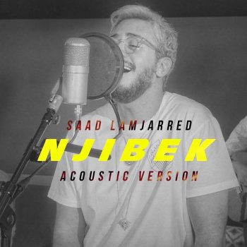 Saad Lamjarred Njiebk ( Acoustic Version )