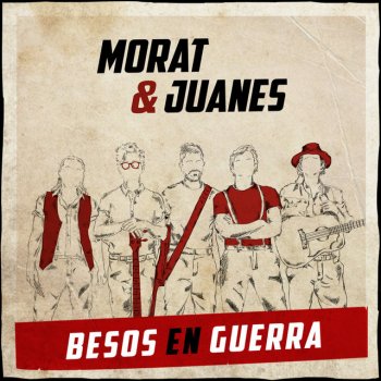 Morat feat. Juanes Besos En Guerra