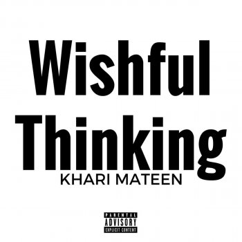 Khari Mateen Wishful Thinking