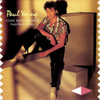 Paul Young Come Back and Stay (Single Remix Version)