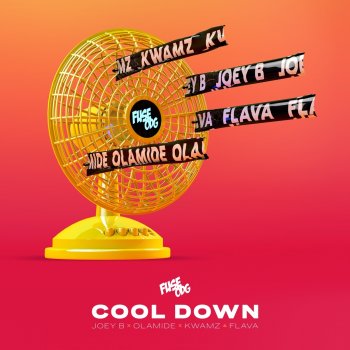 Fuse ODG feat. Kwamz & Flava, Olamide & Joey B Cool Down