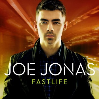 Joe Jonas Fastlife