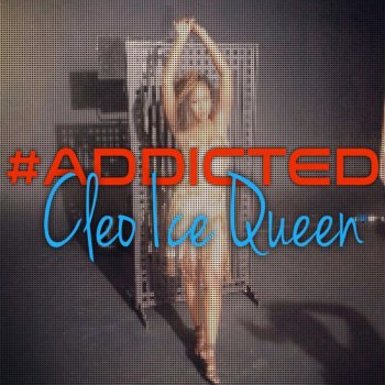 Cleo Ice Queen #Addicted