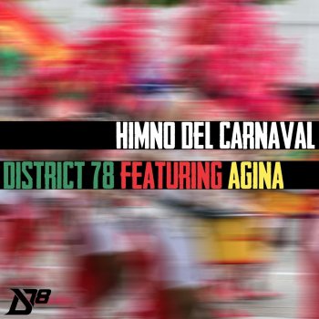 District 78 feat. Agina Himno Del Carnaval