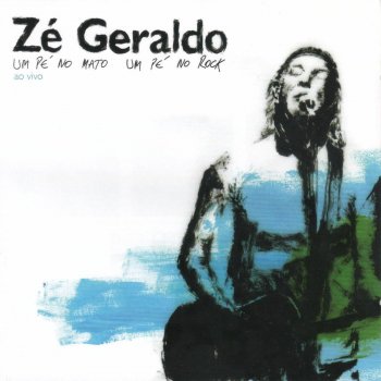 Zé Geraldo Deságua - Ao Vivo
