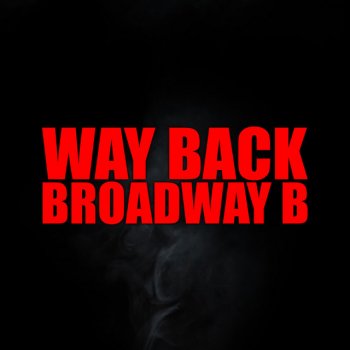 Broadway B Way Back