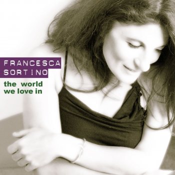 Francesca Sortino If Tonight You Are With Me - Se Stasera Sono Qui