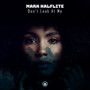 Mark Halflite Don't Look At Me