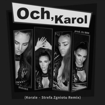 Wdowa feat. Strefa Zgniotu Och Karol - Korale Remix