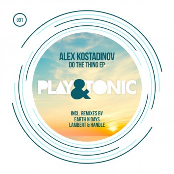 Alex Kostadinov Do the Thing (Earth n Days Remix)