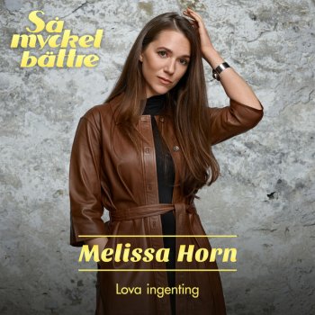 Melissa Horn Lova ingenting