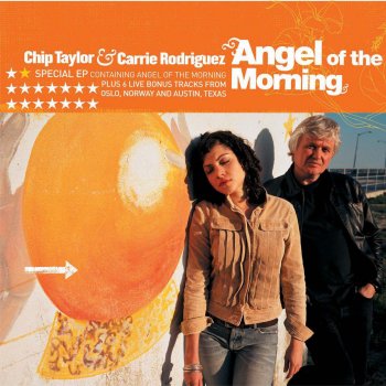 Chip Taylor & Carrie Rodriguez Angel of the Morning (Live)