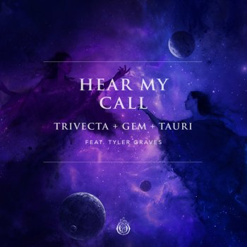 Trivecta feat. Gem & Tauri & Tyler Graves Hear My Call (feat. Tyler Graves) - Extended Mix