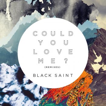 Black Saint Could You Love Me? (Control-S Remix)