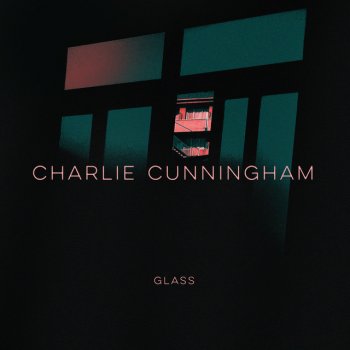 Charlie Cunningham Glass