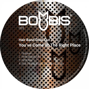 Hair Band Drop-Out You've Come to the Right Place (Rob Pearson & Paul Donton Mix)