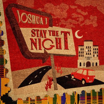 Joshua J Stay the Night