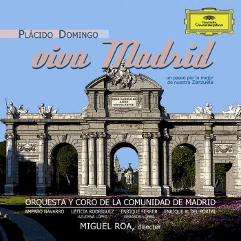 Plácido Domingo feat. Orquesta de la Comunidad de Madrid, Miguel Roa & Amparo Navarro La chulapona: Ese pañuelito blanco