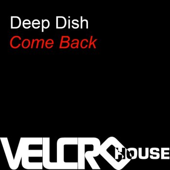 Deep Dish Come Back (Fd Balloon Mix)