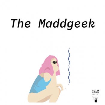 The MaddGeek feat. Chill Select LateNightDrives