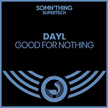 Dayl Good for Nothing