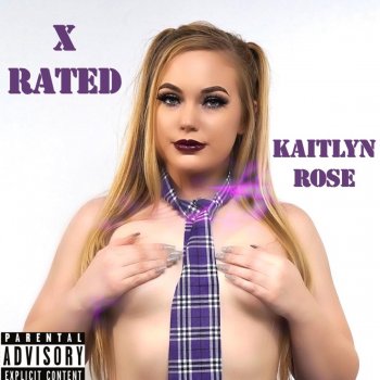 Kaitlyn Rose X Rated