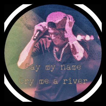 Jake Barker Say My Name Cry Me a River