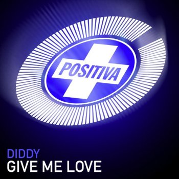 Diddy Give Me Love (edit)