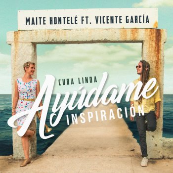 Maite Hontelé feat. Vicente Garcia Ayúdame Inspiración