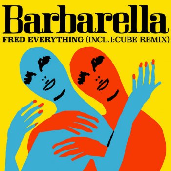 Fred Everything Barbarella (Slow Down 2021 ReDub)