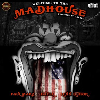 Paul Marz feat. Intell & Lexx Luthor Welcome to the Madhouse