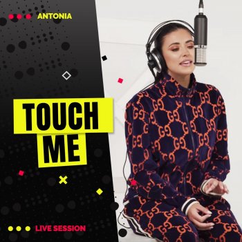 Antonia Touch Me - Live