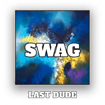 Last Dude Swag