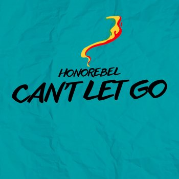Honorebel Can't Let Go