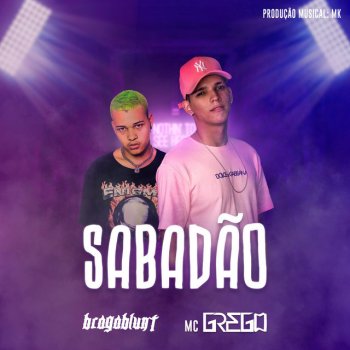 MC Grego feat. Braga Blunt Sabadão