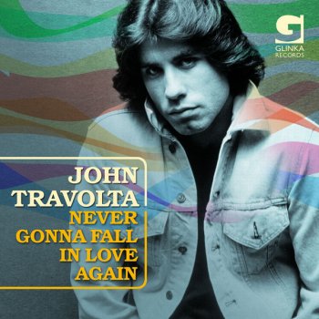 John Travolta All Strung Out Over You
