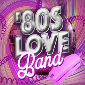 80's Love Band I Found Someone